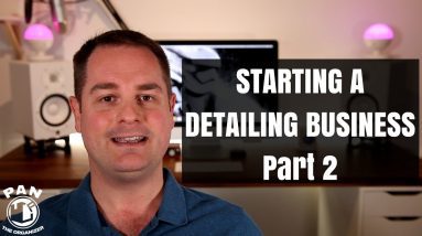 STARTING AN AUTO DETAILING BUSINESS !! (PART 2)