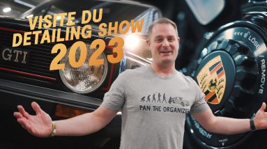 Retour sur le Detailing Show 2023!  SUPERBE !!!