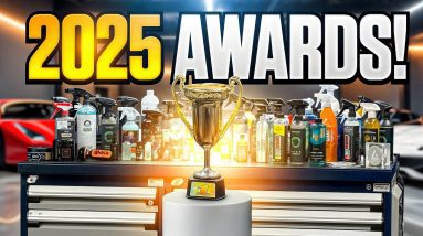 2025 Car Detailing Products Awards | The BEST of the BEST Revealed!