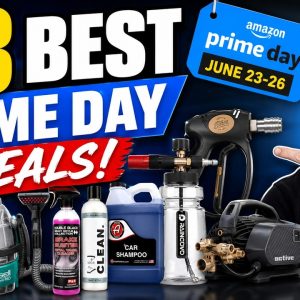 23 BEST Amazon Prime Day Car Detailing Deals of 2026! Huge Savings on Tools & Products