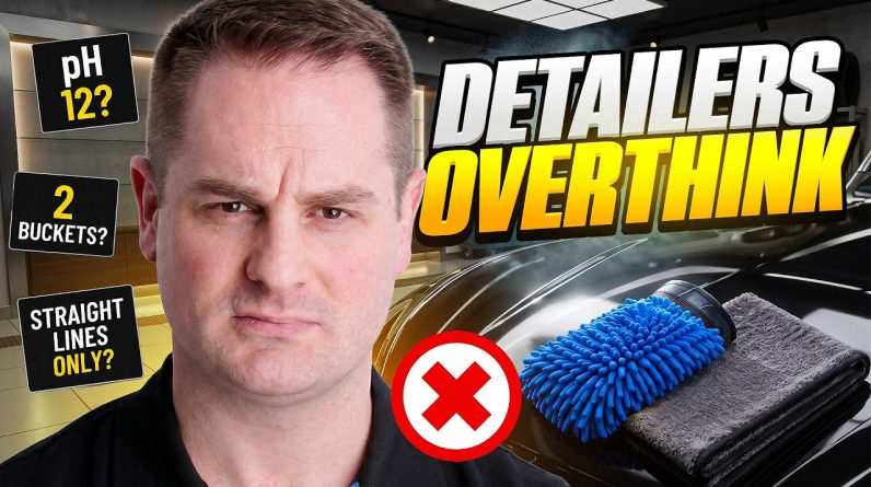 Things Detailers OVERTHINK Too Much